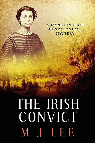 The Irish Convict (Jayne Sinclair Genealogical Mystery #8)