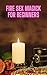 Fire Sex Magick for Beginners