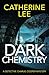 Dark Chemistry (Detective Charlie Cooper Mysteries) by Catherine Lee