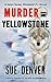 Murder in Yellowstone (Sara Flores, Werewolf P.I. #3)