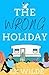 The Wrong Holiday (The Hous...