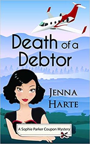 Death of a Debtor (A Sophie Parker Coupon Mystery #1)