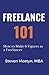 Freelance 101: Step-by-Step...