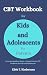 CBT Workbook for Kids and A...