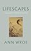 Lifescapes: A Biographer’s Search for the Soul