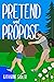 Pretend and Propose (Sanctu...
