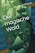 Der magische Wald