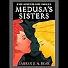Medusa's Sisters