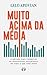 Muito acima da média by Lelo Apovian