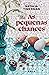 As Pequenas Chances by Natalia Timerman