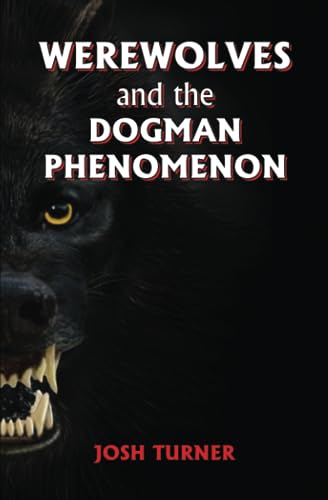 Werewolves and the Dogman Phenomenon (Paperback)