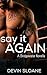 Say it Again by Devin Sloane Say it Again by Devin Sloane