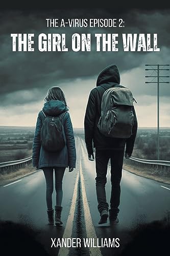 The Girl on the Wall (The A-Virus #2)
