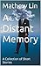 A Distant Memory: A Collection of Short Stories