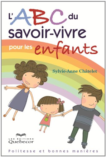ABC du savoir-vivre pour les enfants: Politesse et bonnes manières - 2e édition (Paperback)