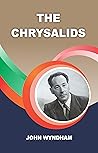 THE CHRYSALIDS