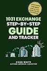 1031 Exchange: Step-By-Step Guide and Tracker