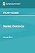 Study Guide: Daniel Deronda by George Eliot (SuperSummary)