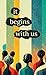 It Begins With Us