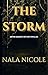 THE STORM An FBI Science Fiction Thriller ((Out Of Darkness Comes-An FBI Science Fiction Thriller) Book 1) by Nala Nicole