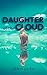 Daughter of the Cloud (Maps...