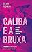 Calibã e a bruxa: mulheres, corpo e acumulação primitiva (Portuguese Edition)