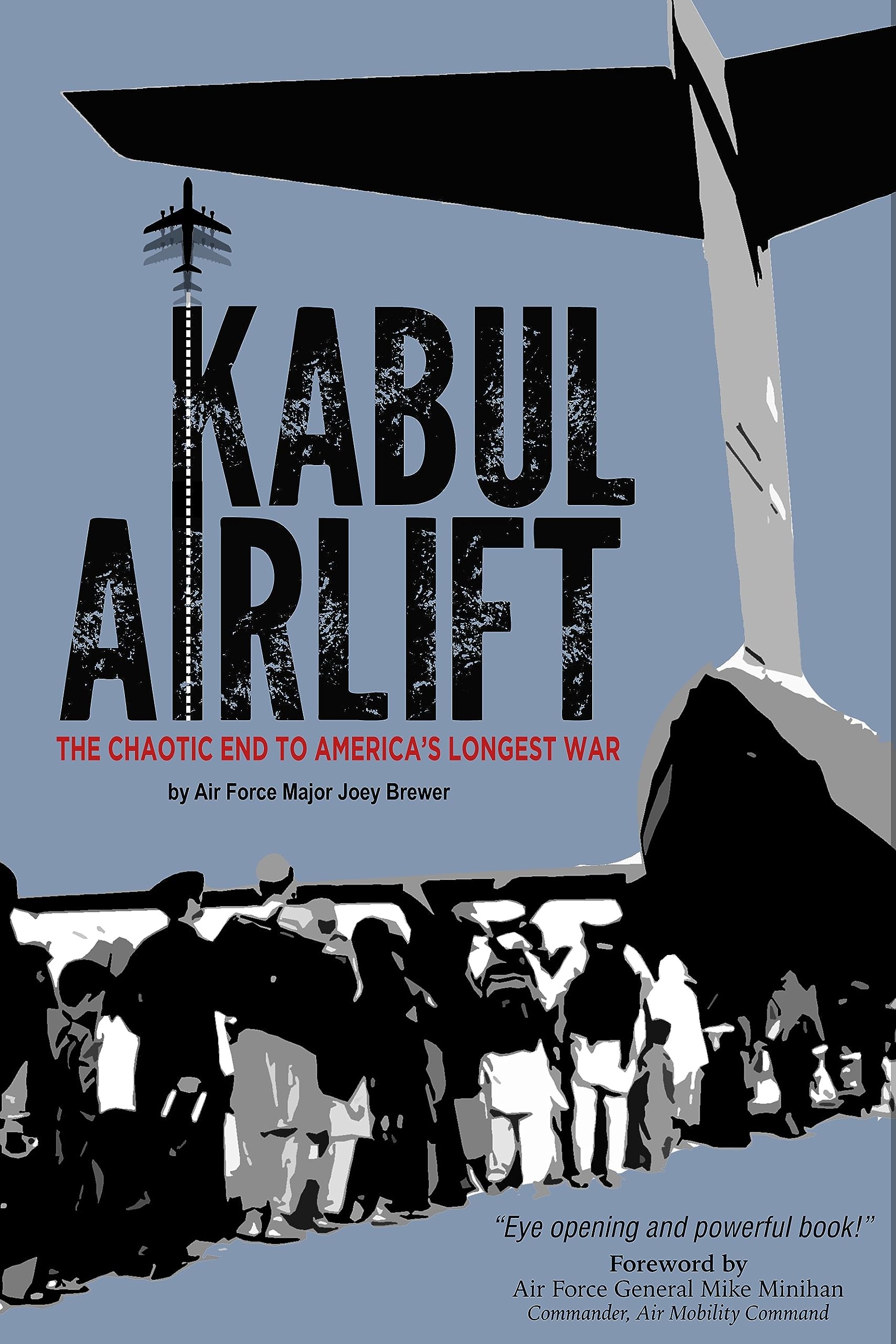 Kabul Airlift: The Chaotic End to America's Longest War (Kindle Edition)