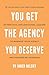 You Get The Agency You Deserve by Jared Belsky