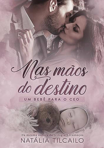Nas Mãos do Destino: Um Bebê para o CEO (Portuguese Edition)