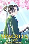 Shackles: A Historical Romance set in Ancient China