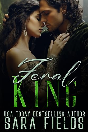 Feral King: A Dark Dragon Shifter Romance (Dragonborne Kings Book 3)