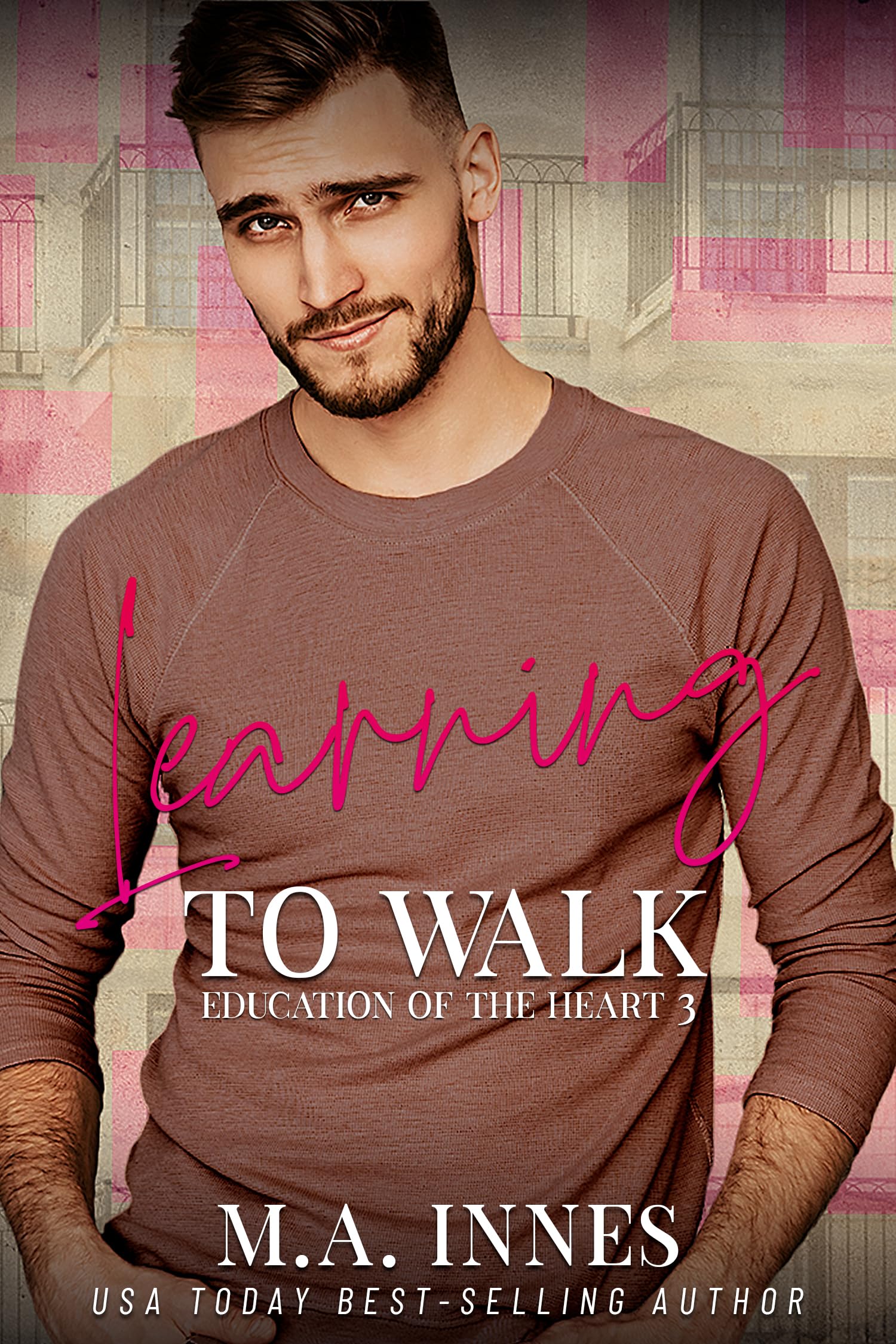 Learning to Walk (The Education of the Heart #3)