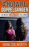 A Hotwife Doppelg...