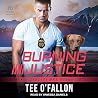 Burning Justice by Tee O'Fallon Burning Justice by Tee O'Fallon