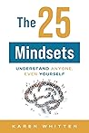 The 25 Mindsets: Understand Anyone, Even Yourself