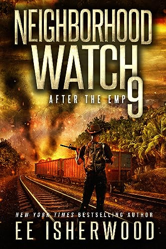 Neighborhood Watch 9: After the EMP (Kindle Edition)
