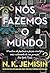 Nós fazemos o mundo (Grande...