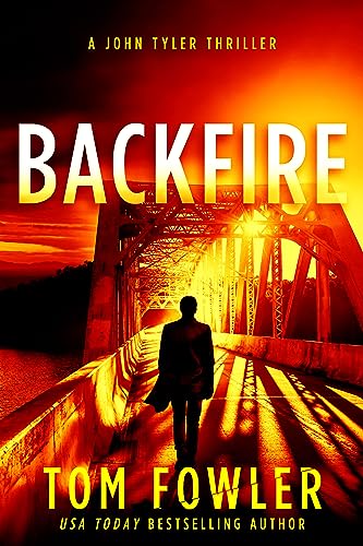 Backfire: A John Tyler Action Thriller (John Tyler Action Thrillers Book 7)