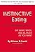 Instinctive Eating : Instin...