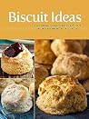 Biscuit Ideas: A ...