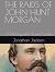 THE RAIDS OF JOHN HUNT MORG...