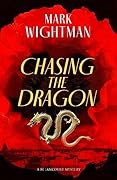 Chasing the Dragon: BY NEW BLOOD DAGGER AND SCOTTISH CRIME DEBUT SHORTLISTED AUTHOR (Betancourt Mystery Series Book 2)