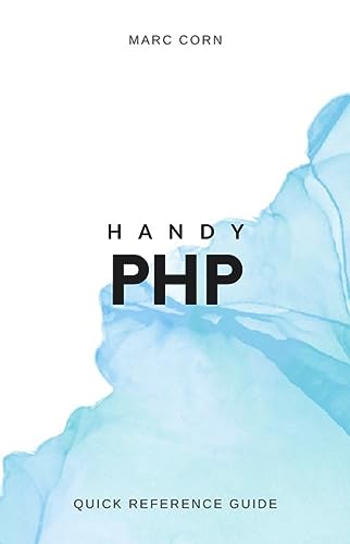 Handy PHP: Quick Reference Guide (Kindle Edition)