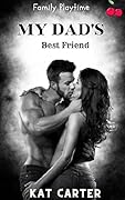 My Dad's Best Friend: ( Age Gap Older Man Romance )