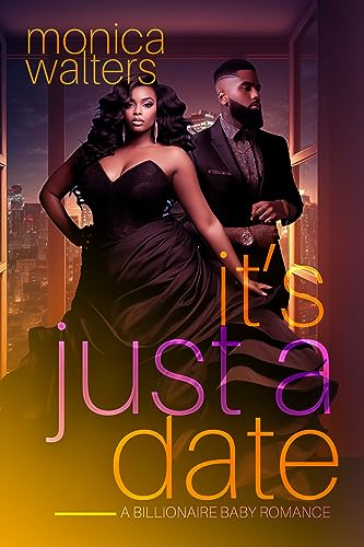 It's Just a Date (Kindle Edition)