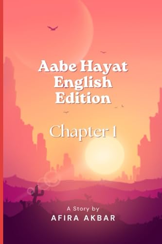 Aab e Hayat English Edition Chapter 1: Adam & Eve (Paperback)
