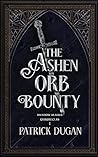 The Ashen Orb Bounty (The Shadow Blades Chronicles #1)