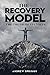 The Recovery Model: The Tru...