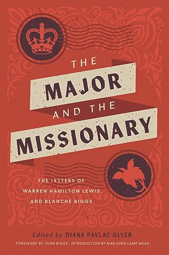 The Major and the Missionary: The Letters Of Warren Hamilton Lewis And Blanche Biggs (Paperback)
