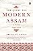 The Quest for Modern Assam:...